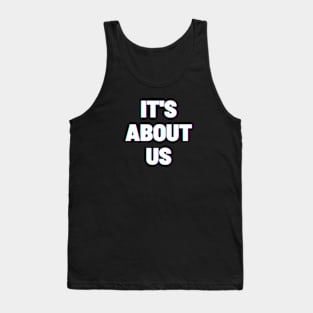 White It's About Us Edit Tank Top